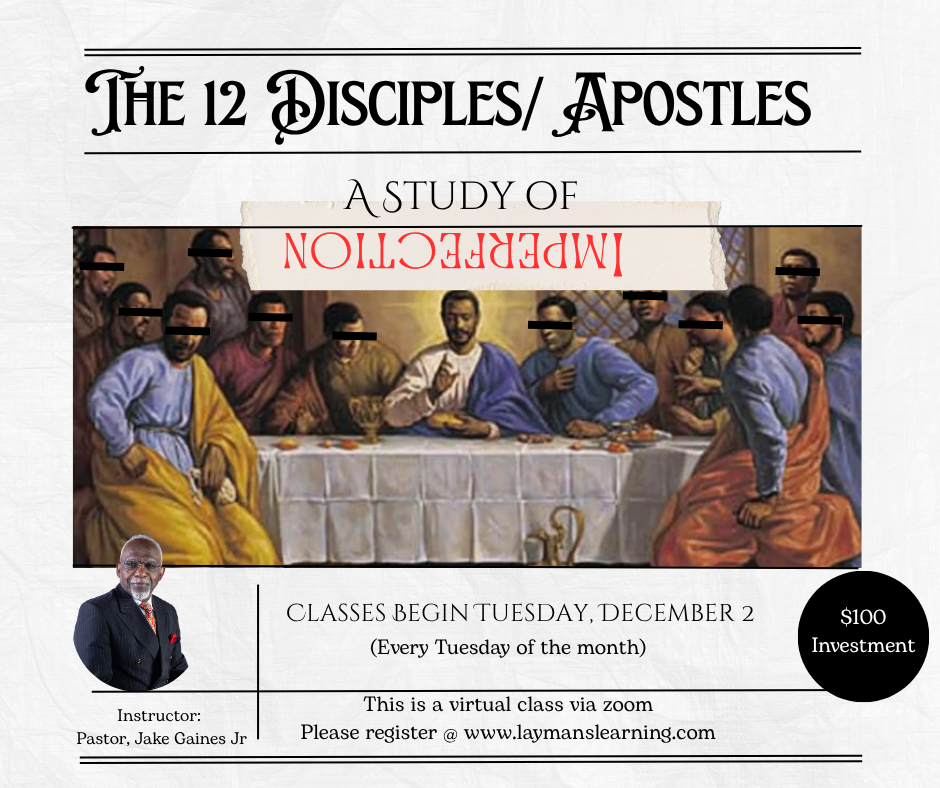 December 2025 Class: The 12 Disciples/ Apostles (A Study of Imperfection)