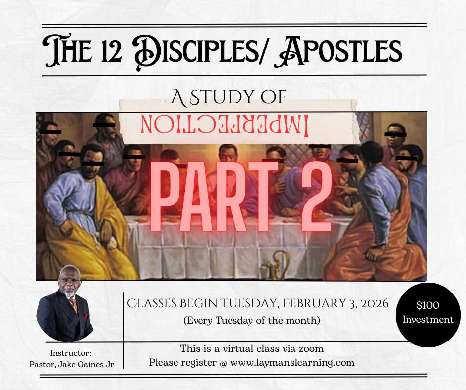 February 2026 Class: The 12 Disciples/ Apostles (A Study of Imperfection) Part 2